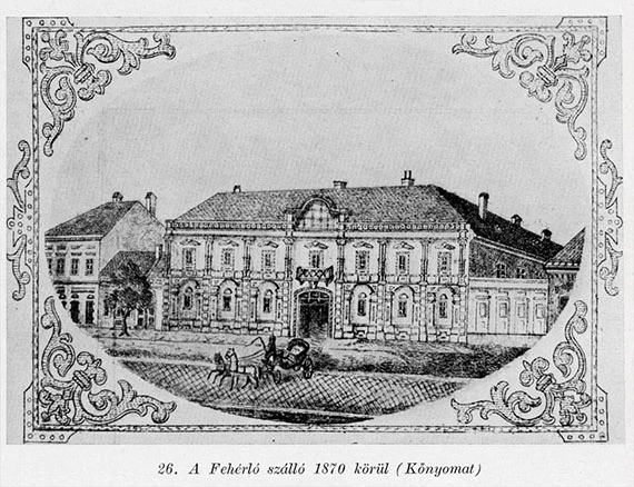 A Fehérló szálló 1870 körül (Kőnyomat)